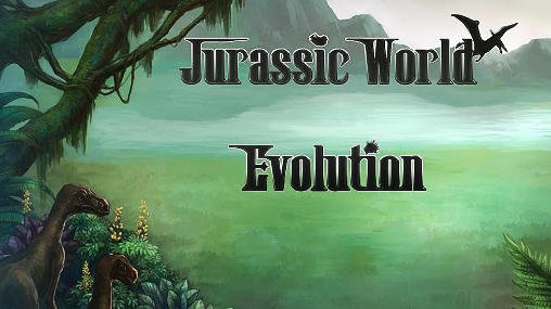 download Jurassic world: Evolution apk